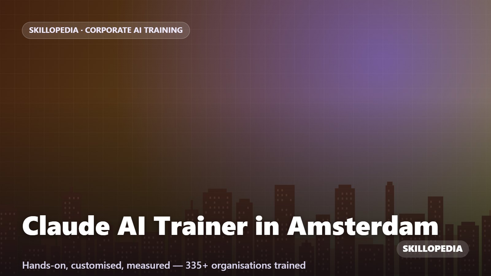 Claude AI Trainer in Amsterdam — hands-on corporate workshop by Skillopedia