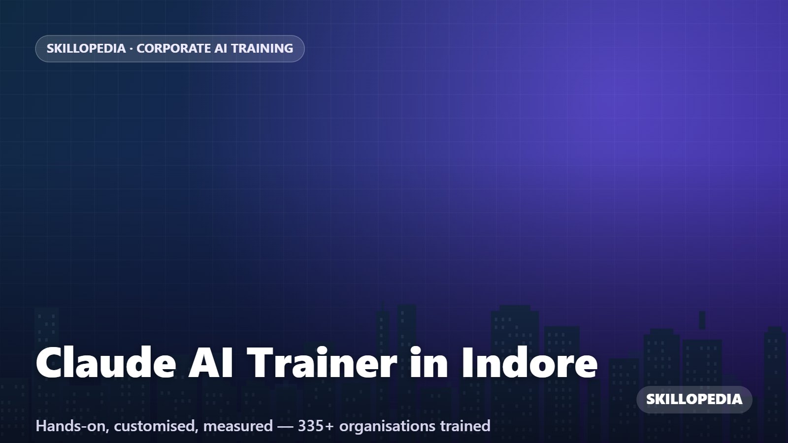 Claude AI Trainer in Indore — hands-on corporate workshop by Skillopedia