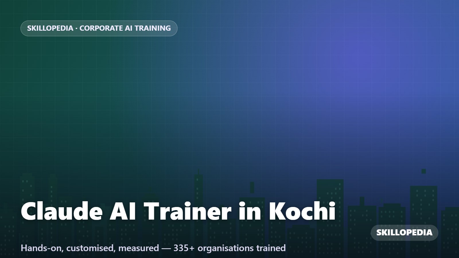 Claude AI Trainer in Kochi — hands-on corporate workshop by Skillopedia