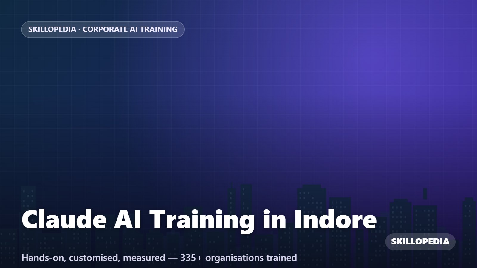 Claude AI Training in Indore — hands-on corporate workshop by Skillopedia