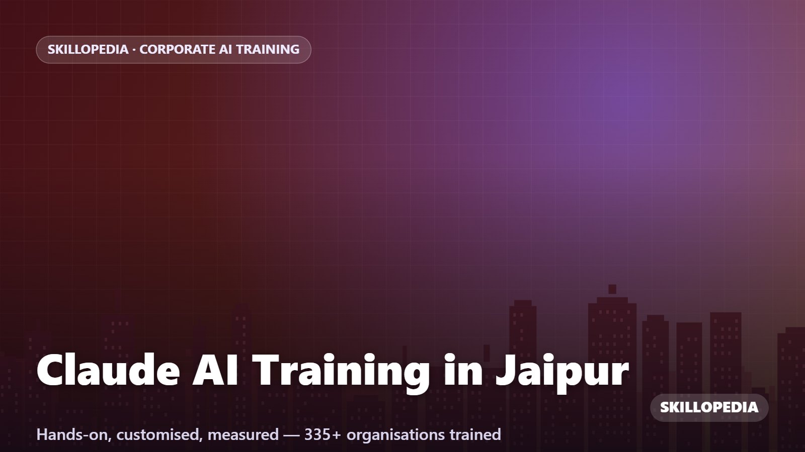 Claude AI Training in Jaipur — hands-on corporate workshop by Skillopedia