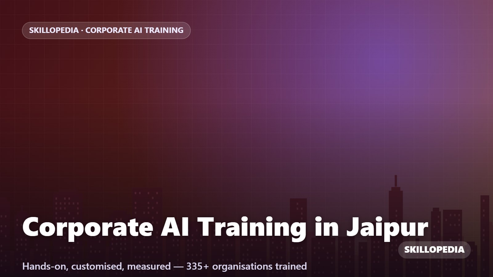 Corporate AI Training in Jaipur — hands-on corporate workshop by Skillopedia