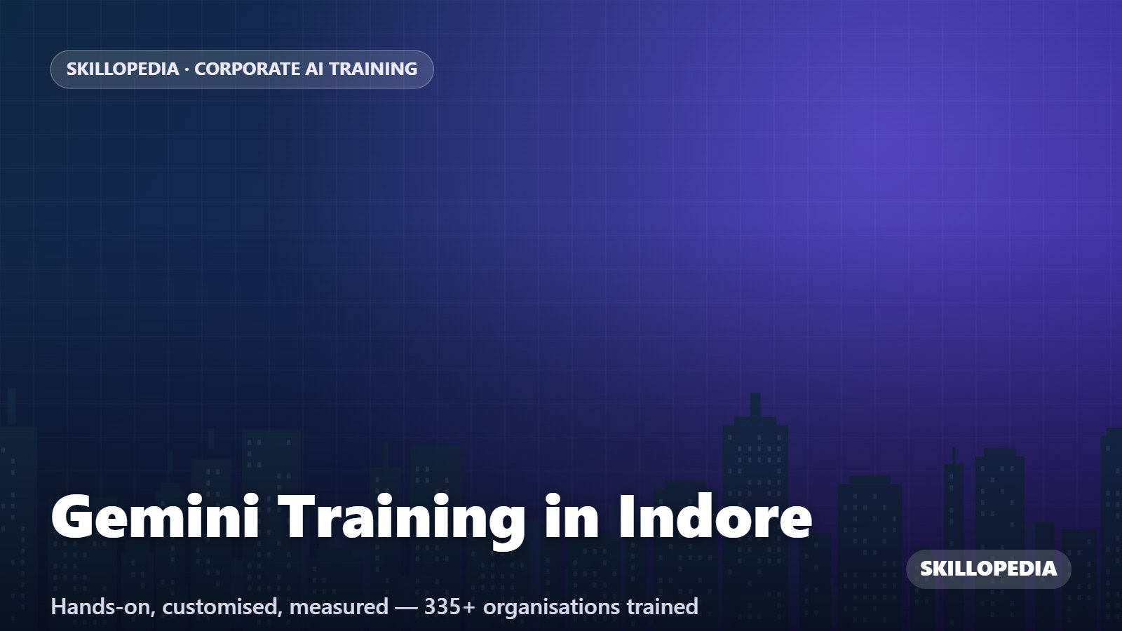Gemini Training in Indore — hands-on corporate workshop by Skillopedia