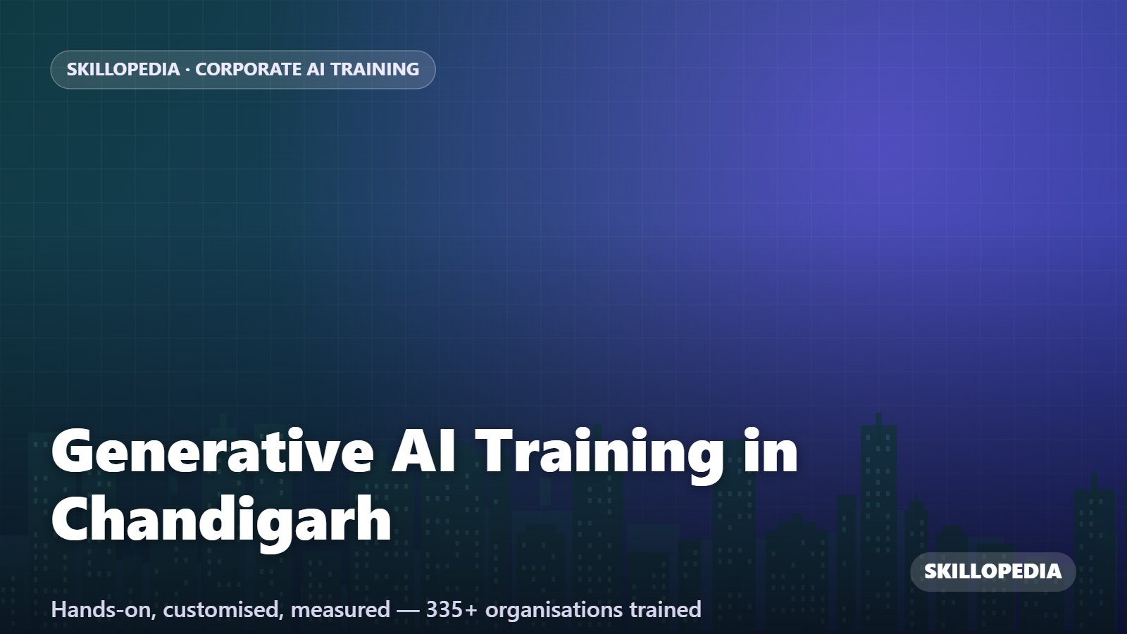 Generative AI Training in Chandigarh — hands-on corporate workshop by Skillopedia
