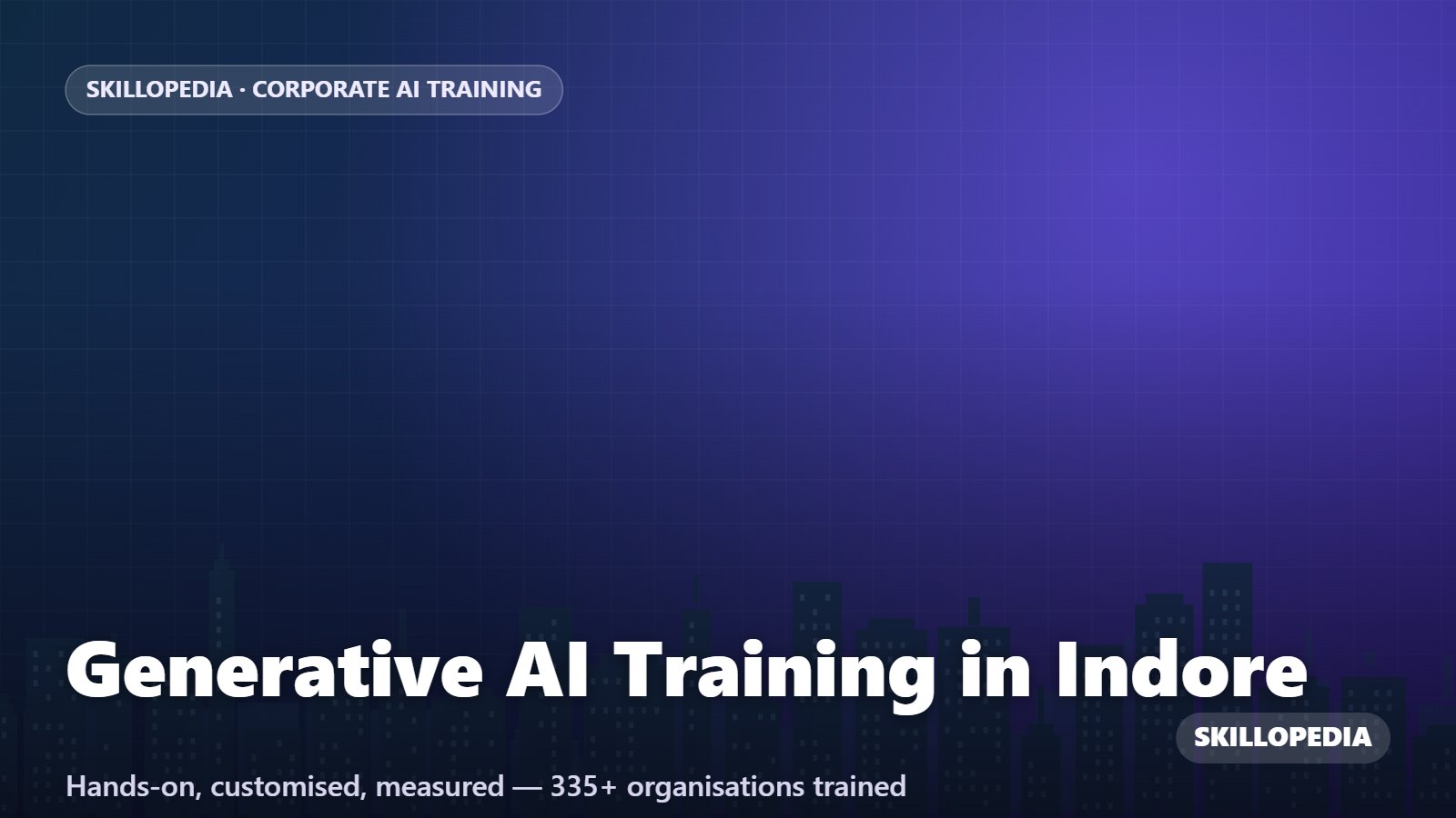 Generative AI Training in Indore — hands-on corporate workshop by Skillopedia