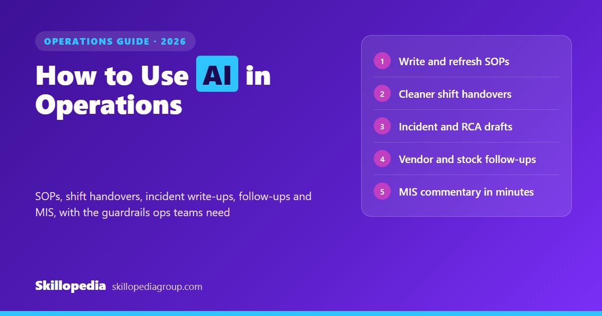 Read more about the article How to Use AI in Operations: SOPs, Handovers, RCAs and MIS, Step by Step
